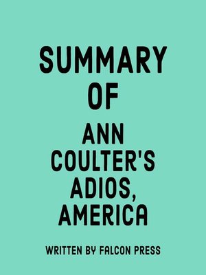 cover image of Summary of Ann Coulter's Adios, America